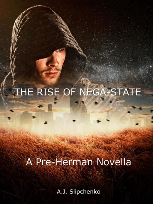 Title details for The Rise of Nega-State by A.J. Slipchenko - Available